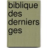 Biblique Des Derniers Ges door Patr Chamoiseau