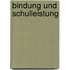 Bindung und Schulleistung