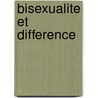 Bisexualite Et Difference door Gall Collectifs