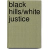 Black Hills/White Justice door Edward Lazarus