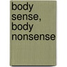 Body Sense, Body Nonsense by Seymour Simon