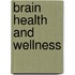 Brain Health and Wellness