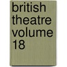 British Theatre Volume 18 door John Bell