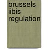 Brussels Iibis Regulation by Magnus