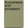 Buccaneers and Privateers door Richard Frohock