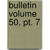 Bulletin Volume 50, Pt. 7 door Smithsonian Institution Ethnology