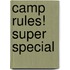 Camp Rules! Super Special