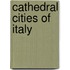 Cathedral Cities Of Italy