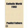 Catholic World Volume 106 door Paulist Fathers