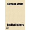 Catholic World Volume 112 door Paulist Fathers