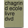 Chagrin D Ecole Livre Dvd door Daniel Pennac