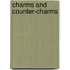 Charms and Counter-Charms