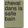 Cheval Dans La Salle Bain door Douglas Adams