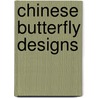 Chinese Butterfly Designs door Kenneth J. Dover