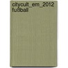 Citycult_Em_2012 Fußball door Artur Jasinski