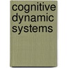 Cognitive Dynamic Systems door Simon Haykin