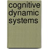 Cognitive Dynamic Systems by Simon Haykin
