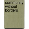 Community Without Borders by Douglas Catterall