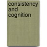 Consistency And Cognition by V.H. Duval