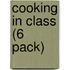 Cooking in Class (6 Pack)