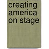 Creating America on Stage door Jill Gold Wright