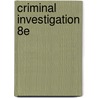Criminal Investigation 8E by Wayne W. Bennett