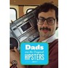 Dad, The Original Hipster by Brad Getty