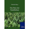 Das Harz der Nadelhölzer door Heinrich Mayr