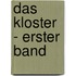 Das Kloster - Erster Band