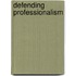 Defending Professionalism