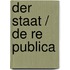 Der Staat / De re publica