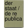 Der Staat / De re publica by Marcus T. Cicero