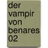 Der Vampir von Benares 02