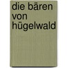 Die Bären von Hügelwald door Henri Van Daele