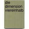 Die Dimension Viereinhalb door Fabien Vehlmann