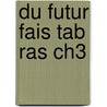 Du Futur Fais Tab Ras Ch3 door Philippe Meyer