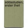 Eddastudien, Erster Theil door Julius Hoffory