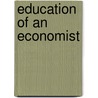 Education of an Economist door Gabrielle S. Morris