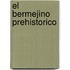 El Bermejino Prehistorico