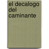 El Decalogo del Caminante by Manuel Pimentel