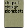 Elegant Display Alphabets by Dan X. Solo