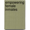 Empowering Female Inmates door Danielle McDonald