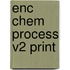 Enc Chem Process V2 Print