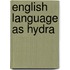 English Language as Hydra