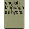English Language as Hydra door Vaughan Rapatahana