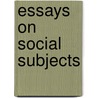 Essays On Social Subjects by Sir James Fitzjames Stephen