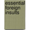 Essential Foreign Insults door Emma Burgess