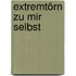 Extremtörn zu mir selbst