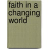 Faith in a Changing World by Lesslie Newbigin