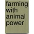 Farming with Animal Power